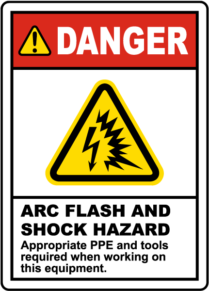 Danger Arc Flash & Shock Hazard Appropriate PPE and Tools Required Lab ...