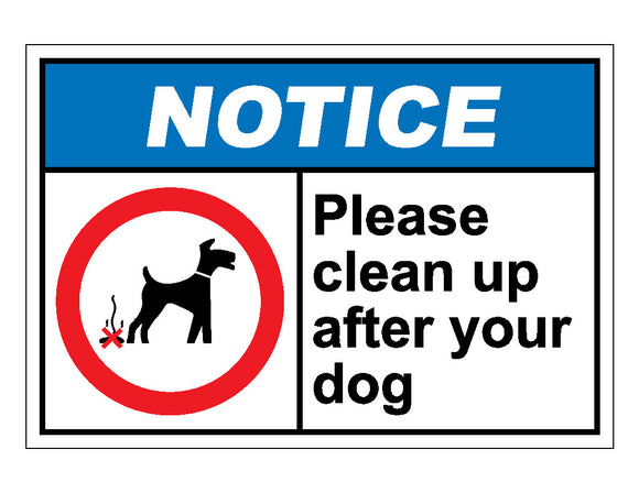 Notice Please Clean Up After Your Dog Sign