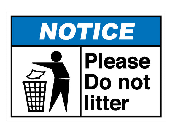 Notice Please Do Not Litter Sign