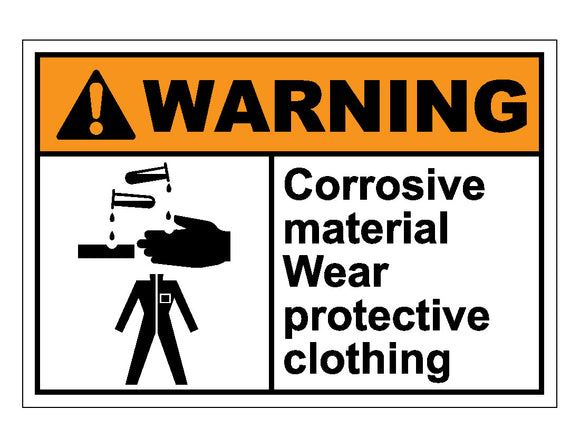 Warning Corrosive Material Wear Protective Clothing Sign