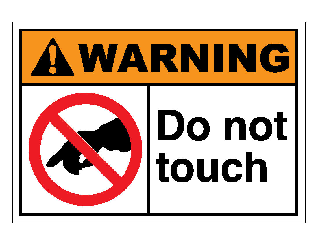 warning do not touch