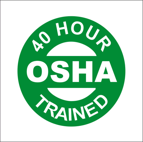 40 Hour OSHA Trained Hard Hat Sticker