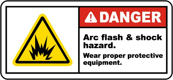 Danger Arc Flash And Shock Hazard. Wear Proper Protective Equipment Label