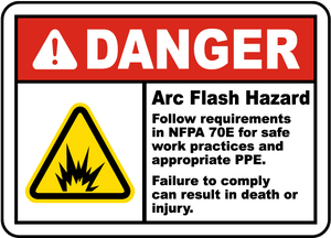 Danger Arc Flash Hazard Follow Requirements In NFPA 70E For Safe Work Practices And Appropriate PPE. Failure To Comply Can Result In Death Or Injury