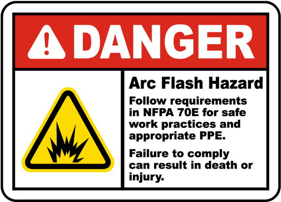 Danger Arc Flash Hazard Follow Requirements In NFPA 70E For Safe Work Practices And Appropriate PPE. Failure To Comply Can Result In Death Or Injury