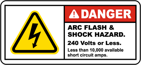 Danger Arc Flash & Shock Hazard. 240 Volts Or Less. Less Than 10,000 Available Short Circuit Amps Label
