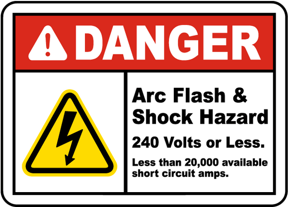 Danger Arc Flash and Shock Hazard 240 Volts or Less Than 20,000 Available Short Circuit Amps Label