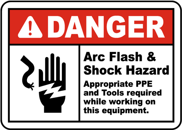 Danger Arc Flash & Shock Hazard Appropriate PPE And Tools Required While Working On This Equipment Label