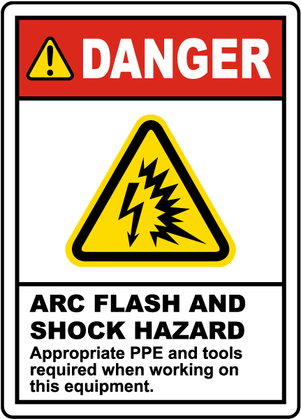 Danger Arc Flash & Shock Hazard Appropriate PPE and tools required label