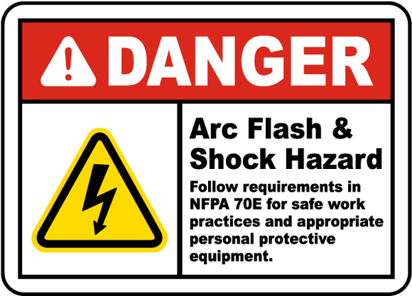Danger Arc Flash & Shock Hazard Follow Requirements In NFPA 70E For Safe Work Practices And Appropriate Personal Protective Equipment Label