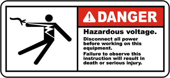 Danger Hazardous Voltage. Disconnect All Power Before Working On This Equipment. Failure To Observe This Instruction Will Result In Death Or Serious Injury