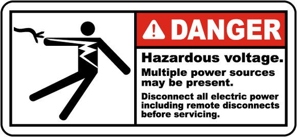Danger Hazardous Voltage. Multiple Power Sources May Be Present. Disconnect All Electric Power Including Remote Disconnects Before Servicing