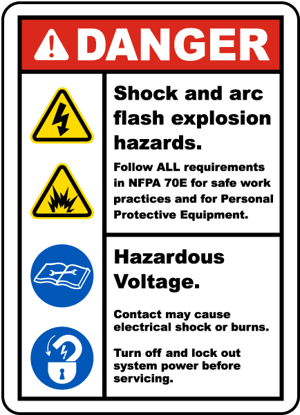 Danger Shock And Arc Flash Explosion Hazards. Follow All Requirements In NFPA 70E For Safe Work Practices And For PPE Label