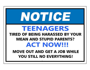 Notice Teenagers Tired of Being Harassed Sign