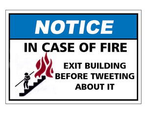 Notice in case of fire exit building before tweeting about it sign
