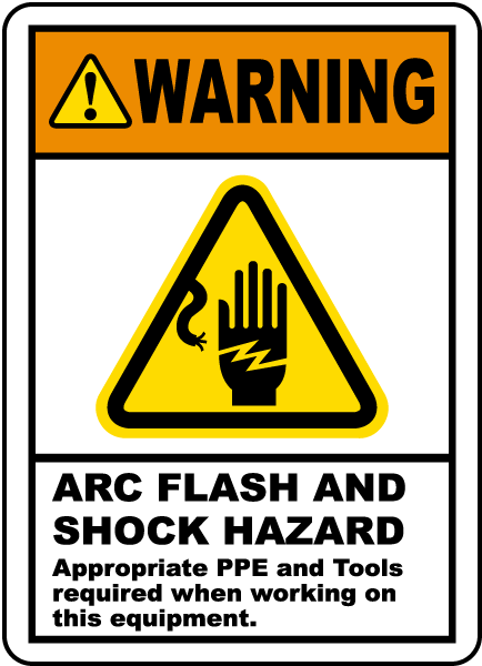 Warning Arc Flash And Shock Hazard Appropriate PPE And Tools Required When Working On This Equipment Label