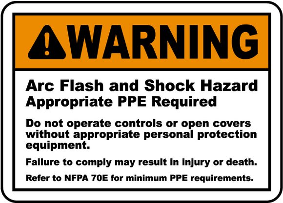 Warning Arc Flash And Shock Hazard Appropriate PPE Required Do Not Operate Controls Or Open Covers Without Appropriate PPE Required Label