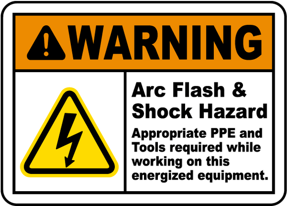 Warning Arc Flash & Shock Hazard Appropriate PPE And Tools Required While Working On This Energized Equipment