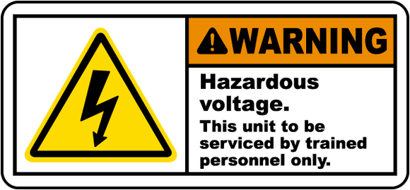 Warning Hazardous Voltage. This Unit To Be Serviced By Trained Personnel Only