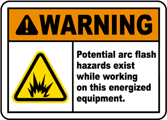 Warning Potential Arc Flash Hazards Exist While Working On This Energized Equipment Label