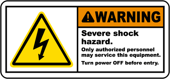 Warning Severe Shock Hazard. Only Authorized Personnel May Service This Equipment. Turn Power Off Before Entry