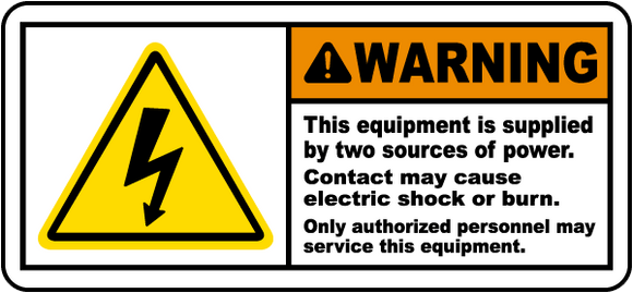 Warning This Equipment Is Supplied By Two Sources Of Power. Contact May Cause Electric Shock Or Burn. Only Authorized Personnel May Service This Equipment