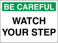 Watch Your Step Sign