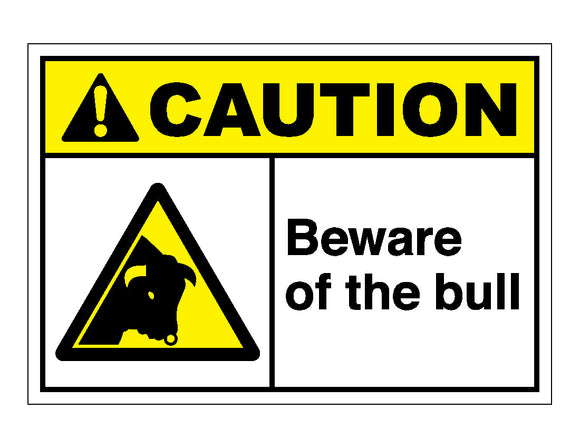 Caution  Beware Of The Bull Sign
