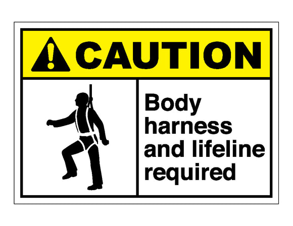 Caution Body Harness And Lifeline Required Sign
