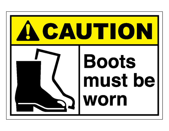 Caution Boots Must Be Worn Sign