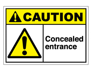 Caution Concealed Entrance Sign