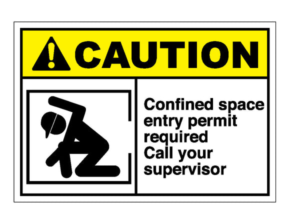 Caution Confined Space Entry Permit Required Contact Your Supervisor Sign