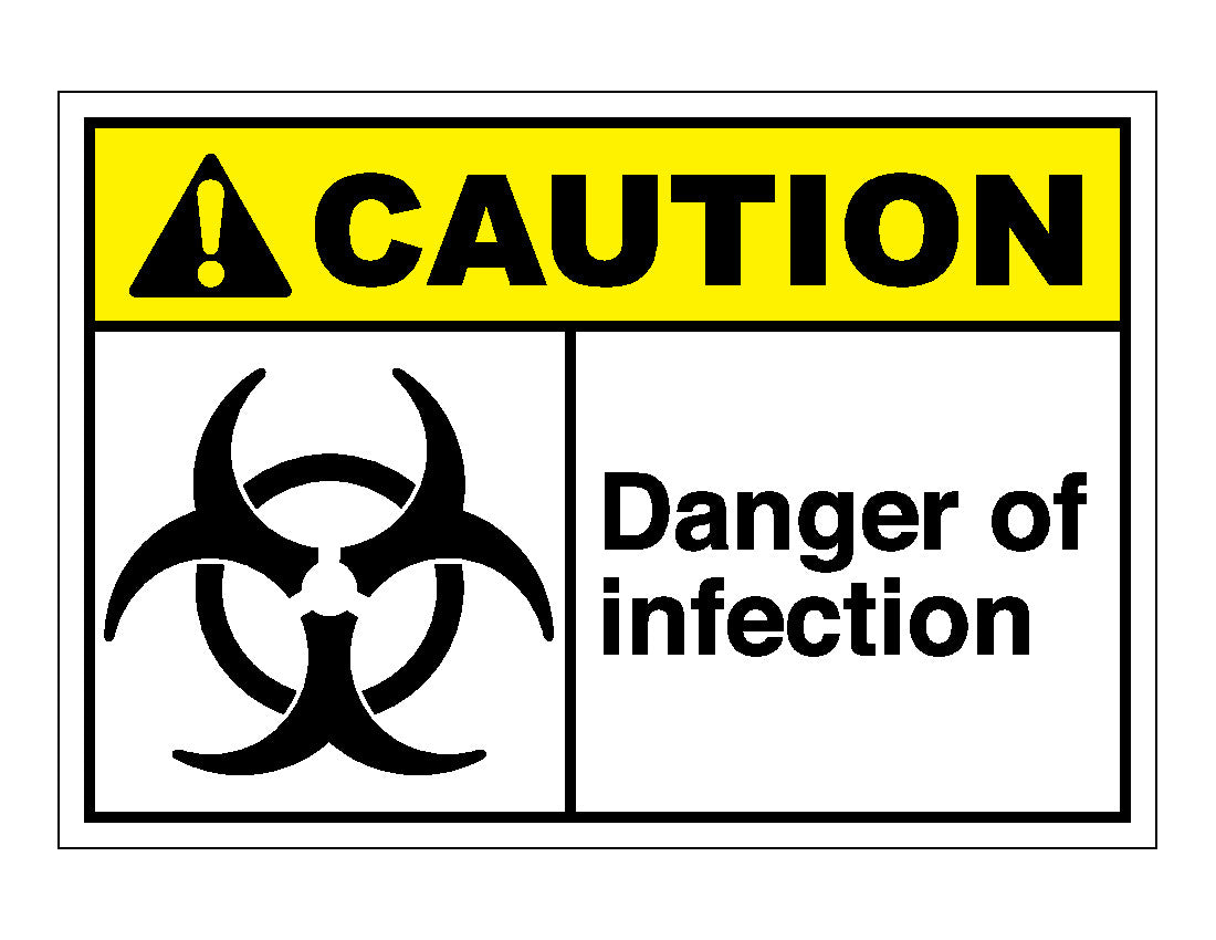 Caution Danger Of Infection Sign – Veteran Safety Solutions