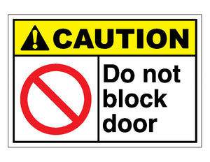 Caution Do Not Block Door Sign