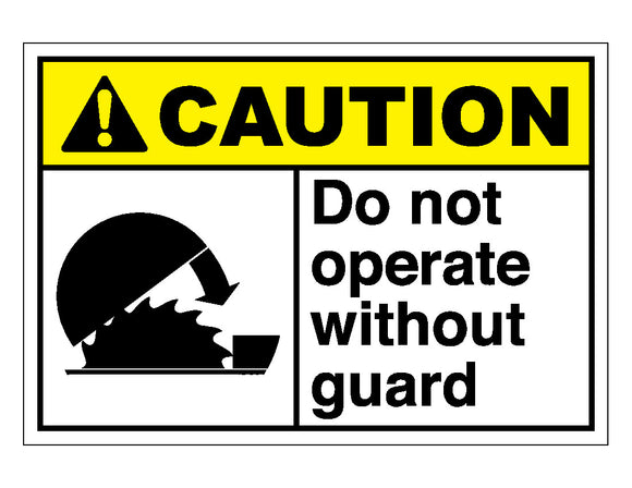 Do Not Operate Without Guard