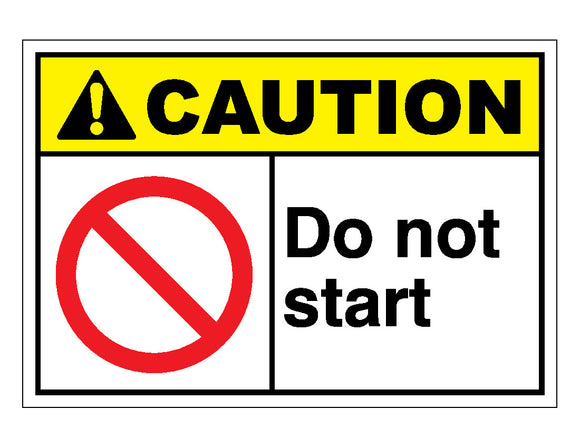 Caution Do Not Start Sign