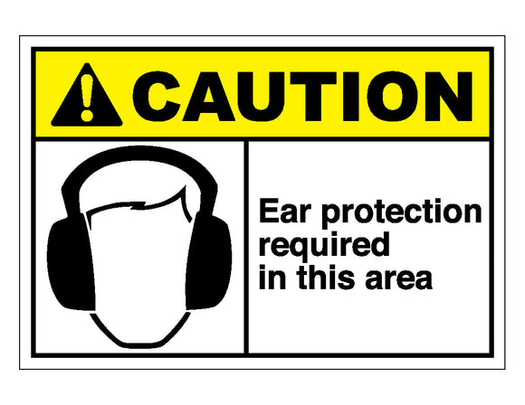 Caution Ear Protection Required In This Area Sign