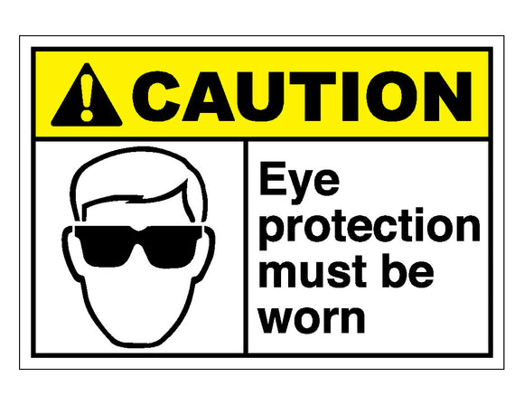 Caution Eye Protection Must Be Worn Sign