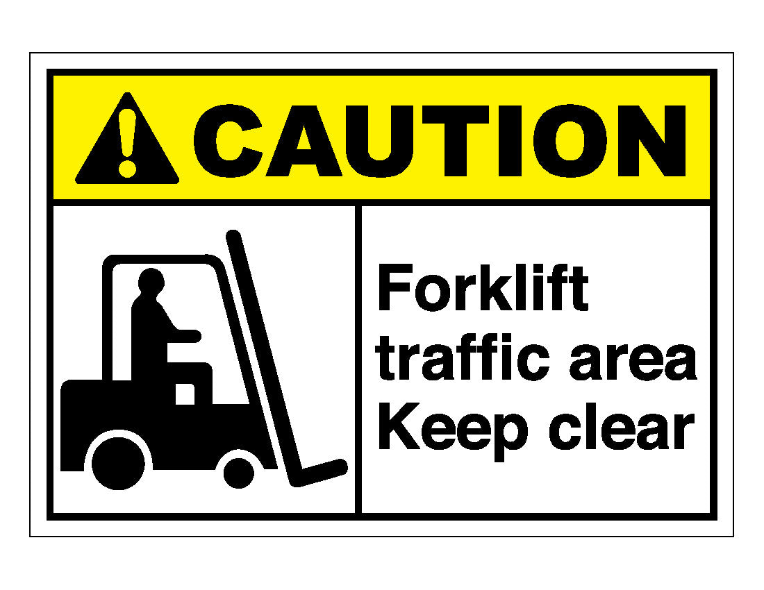 Caution Forklift Traffic Area Keep Clear Sign – Veteran Safety Solutions