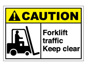 Caution Forklift Traffic Keep Clear Sign