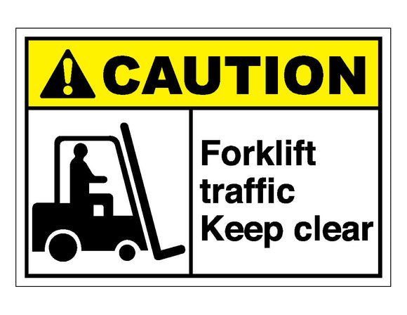 Caution Forklift Traffic Keep Clear Sign