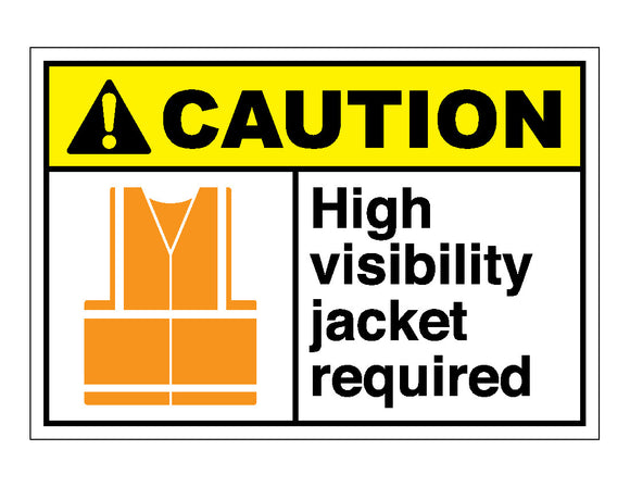 Caution High Visibility Jacket Required Sign