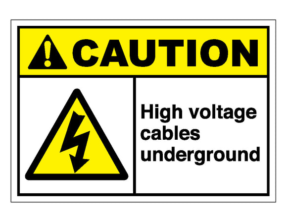 Caution High Voltage Cables Underground Sign