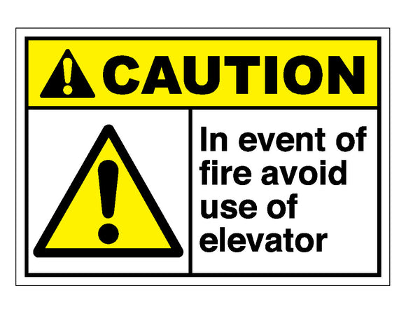 Caution In The Event Of Fire Avoid Use Of Elevator Sign