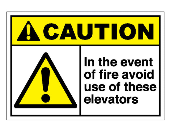 Caution In The Event Of Fire Avoid Use Of These Elevators Sign