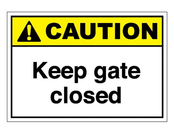 Caution Keep Gate Closed Sign