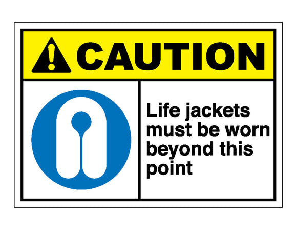 Caution Life Jackets Must Be Worn Beyond This Point Sign