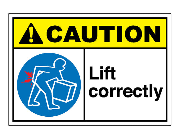 Caution Lift Correctly Sign