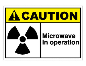 Caution Microwave In Operation Sign