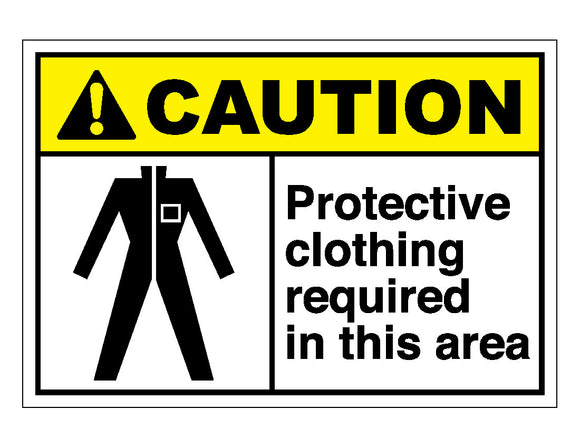 Caution Protective Clothing Required In This Area Sign
